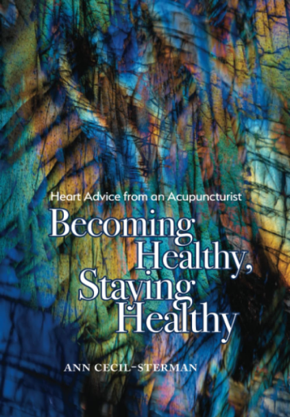 Becoming Healthy, Staying Healthy by Ann Cecil-Sterman