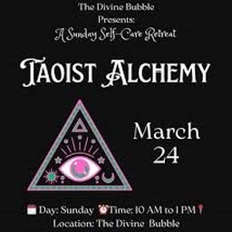 Daoist Alchemy talk series flyer at The Divine Bubble, North Park